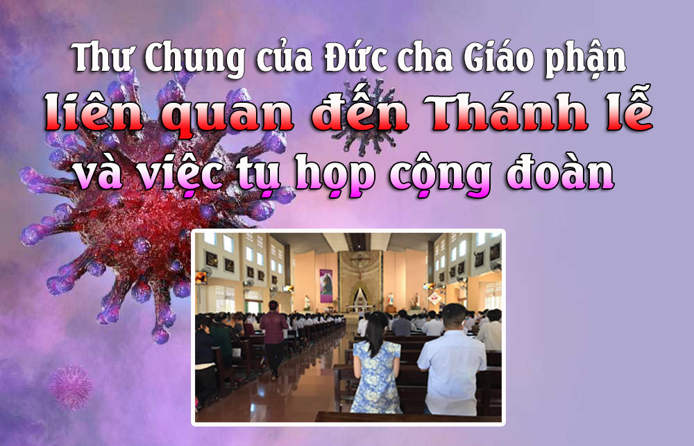 Thư Chung của Giáo phận Xuân Lộc liên quan đến Thánh lễ và việc tụ họp cộng đoàn